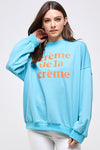 Crème de la Crème Sweatshirt